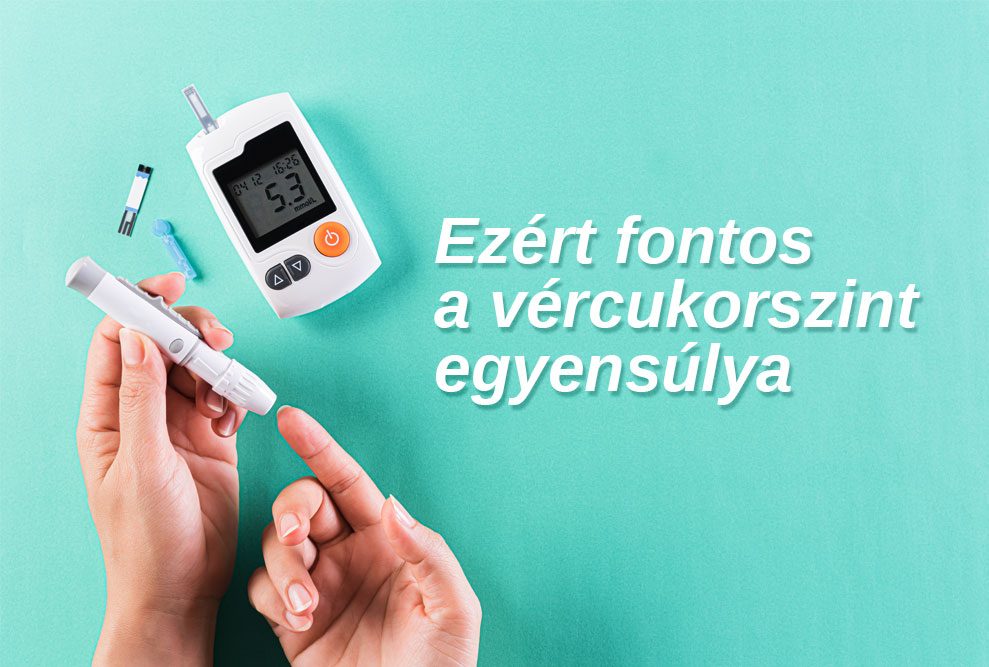Ezért fontos a vércukorszint egyensúlya