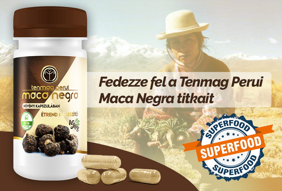 Fedezze fel a Tenmag Perui Maca Negra titkait!