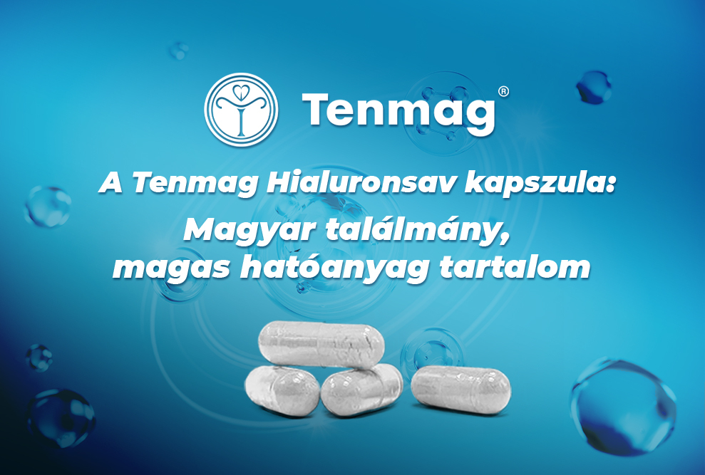 A Tenmag Hialuronsav kapszula: Magyar találmány, magas hatóanyag tartalom